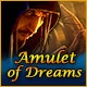 Amulet of Dreams Game