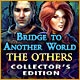 Bridge to Another World: The Others Collector's Edition Game