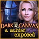 Dark Canvas: A Murder Exposed Game