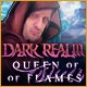 Dark Realm: Queen of Flames Game