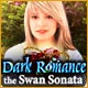 Dark Romance: The Swan Sonata Game