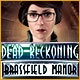 Dead Reckoning: Brassfield Manor Game