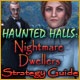 Haunted Halls: Nightmare Dwellers Strategy Guide Game