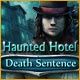 Haunted Hotel: Death Sentence Game