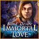 Immortal Love: Blind Desire Game