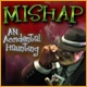 Mishap: An Accidental Haunting Game