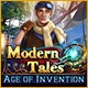 Modern Tales: Age of Invention Game