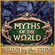 Myths of the World: Bound by the Stone Game