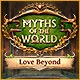Myths of the World: Love Beyond Game