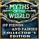 Myths of the World: Of Fiends and Fairies Collector's Edition Game