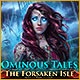 Ominous Tales: The Forsaken Isle Game