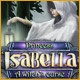 Princess Isabella: A Witch's Curse Game