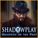 Shadowplay: Whispers of the Past Game