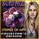 Surface: Strings of Fate Collector's Edition Game