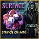 Surface: Strings of Fate Game