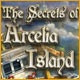The Secrets of Arcelia Island Game