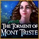 The Torment of Mont Triste Game