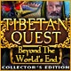 Tibetan Quest: Beyond the World's End Collector's Edition Game