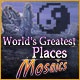 World's Greatest Places Mosaics Game