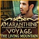Amaranthine Voyage: The Living Mountain Game