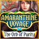 Amaranthine Voyage: The Orb of Purity Game