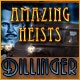 Amazing Heists: Dillinger Game