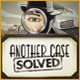 Another Case Solved Game