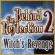 Behind the Reflection 2 - Witch's Revenge Game
