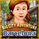 Big City Adventure: Barcelona Game