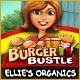 Burger Bustle: Ellie's Organics Game