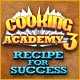 Cooking Academy 3: Recipe for Success Game