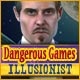 Dangerous Games: Illusionist Game