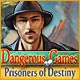 Dangerous Games: Prisoners of Destiny Game
