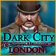 Dark City: London Game