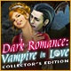 Dark Romance: Vampire in Love Collector's Edition Game