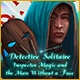 Detective Solitaire: Inspector Magic And The Man Without A Face Game