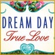 Dream Day True Love Game