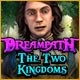 Dreampath: The Two Kingdoms Game