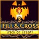 Fill and Cross: Trick or Treat! 3 Game