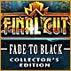 Final Cut: Fade to Black Collector's Edition Game