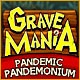 Grave Mania: Pandemic Pandemonium Game