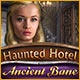 Haunted Hotel: Ancient Bane Game