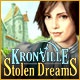 Kronville: Stolen Dreams Game
