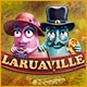 Laruaville Game