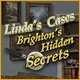 Linda's Cases: Brighton's Hidden Secrets Game