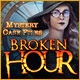 Mystery Case Files: Broken Hour Game
