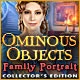 Ominous Objects: Family Portrait Collector's Edition Game