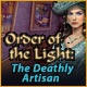 Order of the Light: The Deathly Artisan Game