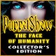 PuppetShow: The Face of Humanity Collector's Edition Game