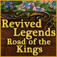 Revived Legends: Road of the Kings Game